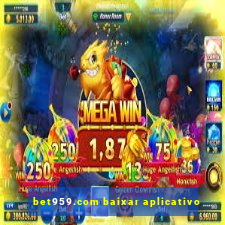 bet959.com baixar aplicativo